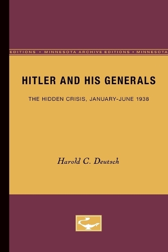 Бумажная книга «Hitler and His Generals: The Hidden Crisis, January-June 1938», автор Гарольд К. Дойч - фото №1