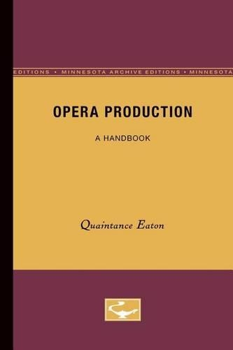 Бумажная книга «Opera Production: A Handbook», автор Квэйнтэнс Итон - фото №1