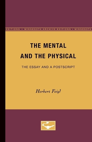 Бумажная книга «The Mental and the Physical: The Essay and a Postscript», автор Герберт Фейгль - фото №1