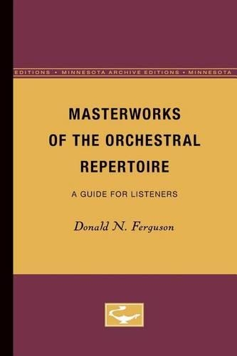 Бумажная книга «Masterworks of the Orchestral Repertoire: A Guide for Listeners», автор Дональд Н. Фергюсон - фото №1