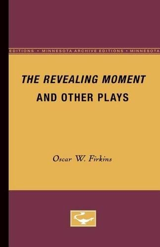 Бумажная книга «The Revealing Moment and Other Plays», автор Оскар В. Фиркинс - фото №1