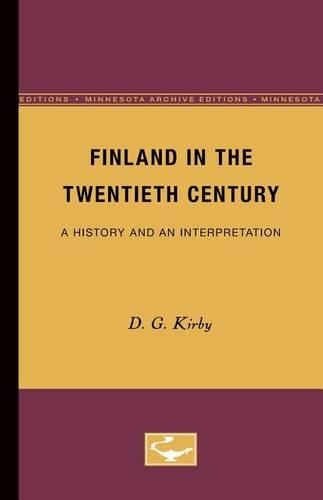 Бумажная книга «Finland in the Twentieth Century: A History and an Interpretation», автор Д.Г. Кирби - фото №1