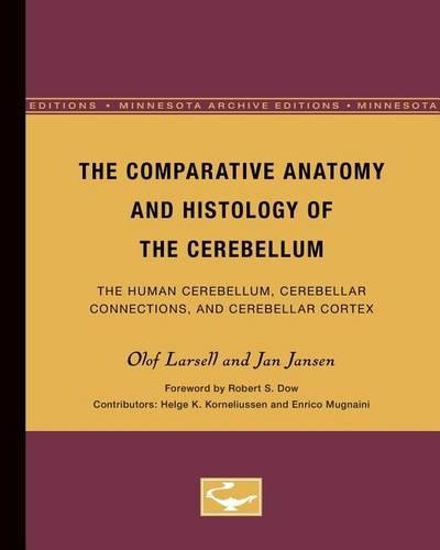 Paper book «The Comparative Anatomy and Histology of the Cerebellum: The Human Cerebellum, Cerebellar Connections, and Cerebellar Cortex», authors Jan Jansen, Olof Larsell - фото №1