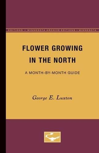 Бумажная книга «Flower Growing in the North: A Month-by-Month Guide», автор Джордж Э. Лакстон - фото №1