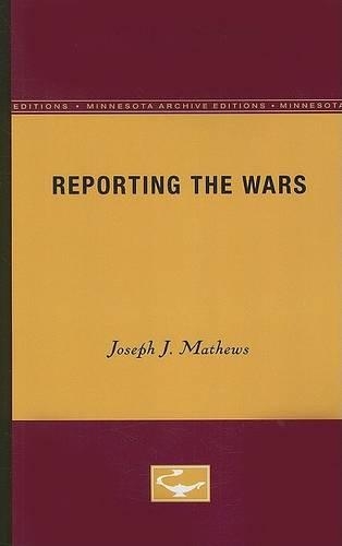 Бумажная книга «Reporting the Wars», автор Джозеф Дж. Мэтьюс - фото №1