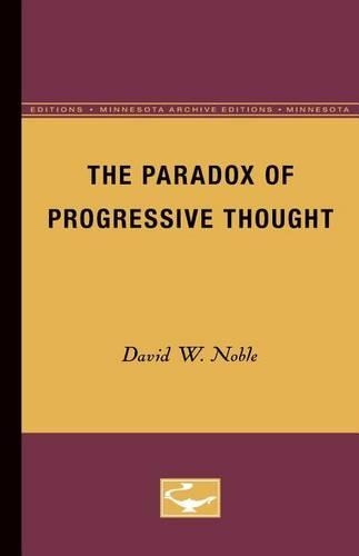 Бумажная книга «The Paradox of Progressive Thought», автор Дэвид У. Нобл - фото №1