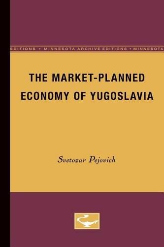 Паперова книга «The Market-Planned Economy of Yugoslavia», автор Светозар Пейович - фото №1