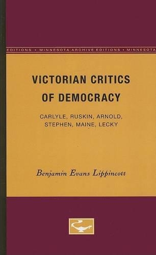 Бумажная книга «Victorian Critics of Democracy: Carlyle, Ruskin, Arnold, Stephen, Maine, Lecky», автор Бенджамин Эванс Липпинкотт - фото №1