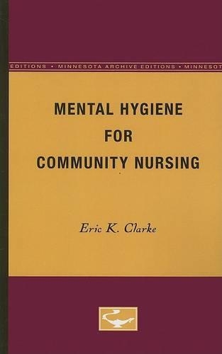 Бумажная книга «Mental Hygiene for Community Nursing», автор Эрик К. Кларк - фото №1