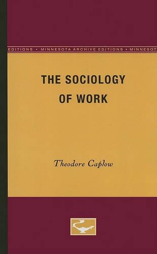 Паперова книга «The Sociology of Work», автор Теодор Кеплов - фото №1