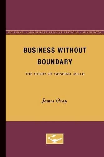 Бумажная книга «Business Without Boundary: The Story of General Mills», автор Джеймс Грей - фото №1