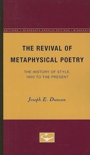 Бумажная книга «The Revival of Metaphysical Poetry: The History of Style, 1800 to the Present», автор Джозеф Э. Дункан - фото №1
