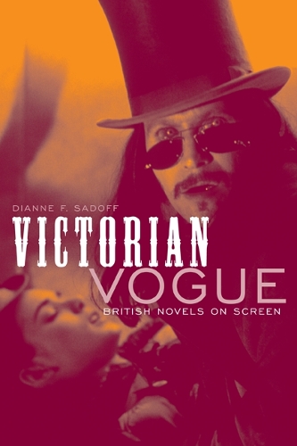 Бумажная книга «Victorian Vogue: British Novels on Screen», автор Диана Ф. Садофф - фото №1