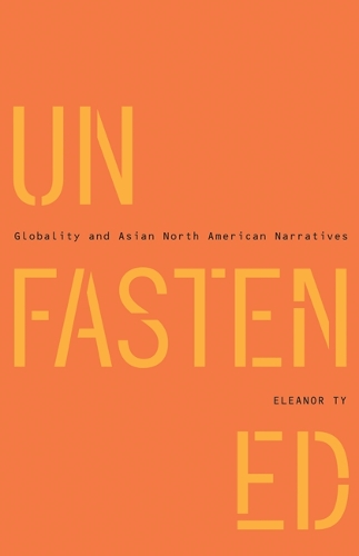 Бумажная книга «Unfastened: Globality and Asian North American Narratives», автор Элеонора Тай - фото №1