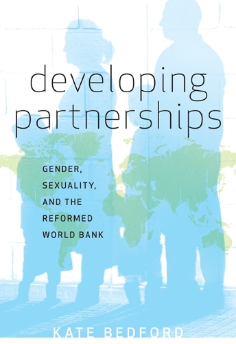 Бумажная книга «Developing Partnerships: Gender, Sexuality, and the Reformed World Bank», автор Кейт Бедфорд - фото №1