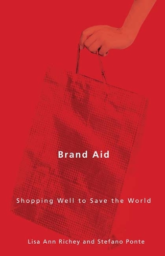 Бумажная книга «Brand Aid: Shopping Well to Save the World», авторов Лиза Энн Ричи, Стефано Понте - фото №1