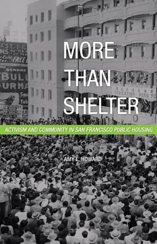 Бумажная книга «More Than Shelter: Activism and Community in San Francisco Public Housing», автор Эми Л. Ховард - фото №1