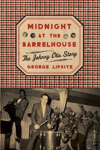 Бумажная книга «Midnight at the Barrelhouse: The Johnny Otis Story», автор Джордж Липсиц - фото №1
