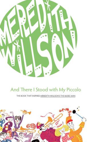 Паперова книга «And There I Stood with My Piccolo», автор Мередіт Вілсон - фото №1