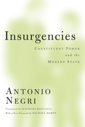 Паперова книга «Insurgencies: Constituent Power and the Modern State», автор Антоніо Негрі - фото №1