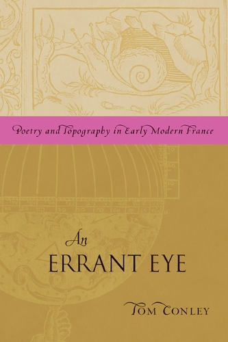 Бумажная книга «An Errant Eye: Poetry and Topography in Early Modern France», автор Том Конли - фото №1