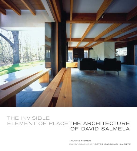 Бумажная книга «The Invisible Element of Place: The Architecture of David Salmela», автор Томас Фишер - фото №1
