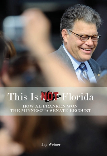 Паперова книга «This Is Not Florida: How Al Franken Won the Minnesota Senate Recount», автор Джей Вайнер - фото №1