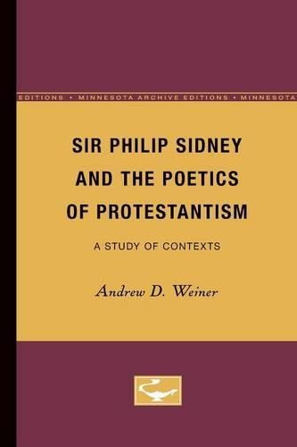 Бумажная книга «Sir Philip Sidney and the Poetics of Protestantism: A Study of Contexts», автор Эндрю Вайнер - фото №1