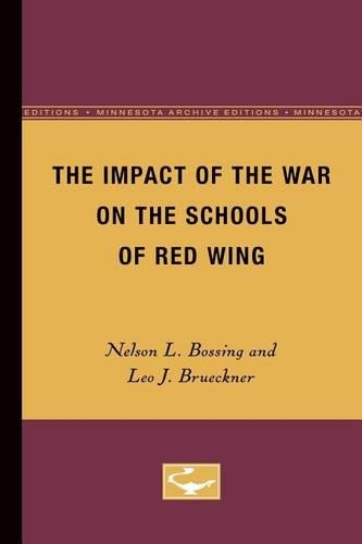 Бумажная книга «The Impact of the War on the Schools of Red Wing», авторов Лео Брюкнер, Нельсон Боссинг - фото №1