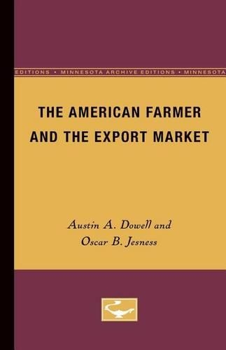 Бумажная книга «The American Farmer and the Export Market», авторов Остин Дауэлл, Оскар Джеснесс - фото №1
