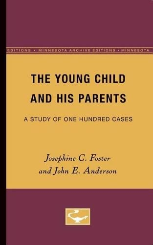 Бумажная книга «The Young Child and His Parents: A Study of One-Hundred Cases», авторов Джон Андерсон, Джозефина Фостер - фото №1
