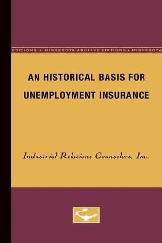 Паперова книга «An Historical Basis for Unemployment Insurance», автор Industrial Industrial Relations Counselors, Inc. - фото №1