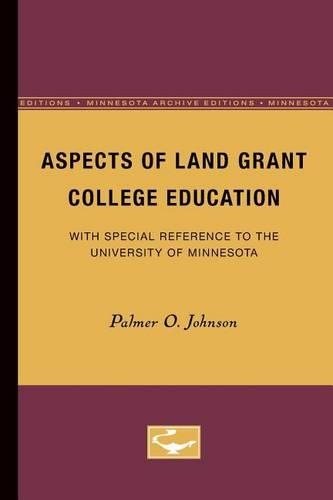 Бумажная книга «Aspects of Land Grant College Education: With Special Reference to the University of Minnesota», автор Палмер Джонсон - фото №1