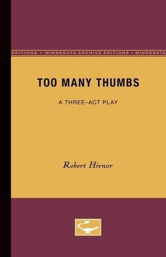 Бумажная книга «Too Many Thumbs: A Three-Act Play», автор Роберт Хивнор - фото №1