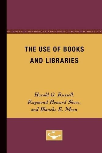 Паперова книга «The Use of Books and Libraries», авторів Бланш Моен, Гарольд Рассел, Реймонд Шов - фото №1