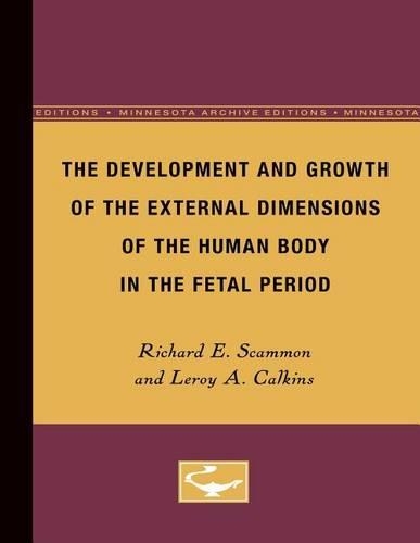 Паперова книга «The Development and Growth of the External Dimensions of the Human Body in the Fetal Period», авторів Лерой Калкінс, Річард Скаммон - фото №1