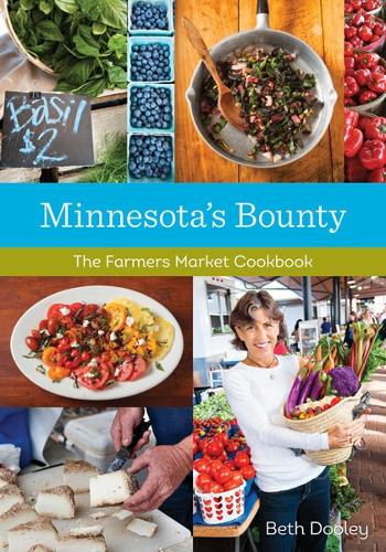 Бумажная книга «Minnesota's Bounty: The Farmers Market Cookbook», автор Бет Дули - фото №1