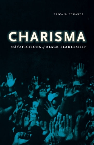 Бумажная книга «Charisma and the Fictions of Black Leadership», автор Эрика Р. Эдвардс - фото №1