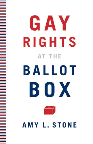 Бумажная книга «Gay Rights at the Ballot Box», автор Эми Л. Стоун - фото №1