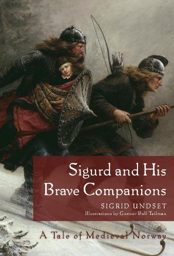 Бумажная книга «Sigurd and His Brave Companions: A Tale of Medieval Norway», автор Сигрид Унсет - фото №1