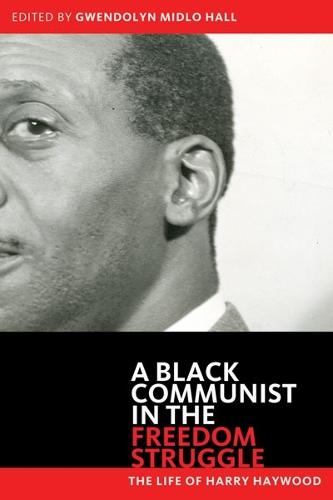 Бумажная книга «Black Communist in the Freedom Struggle: The Life of Harry Haywood», автор Гарри Хейвуд - фото №1
