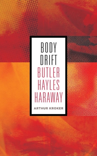 Бумажная книга «Body Drift: Butler, Hayles, Haraway», автор Артур Крокер - фото №1