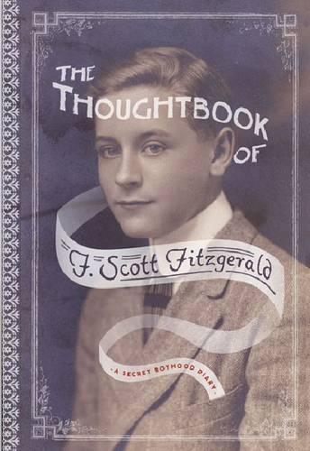 Паперова книга «The Thoughtbook of F. Scott Fitzgerald: A Secret Boyhood Diary», автор Френсіс Скотт Фіцджеральд - фото №1