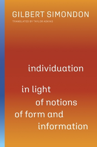 [object Object] «Individuation in Light of Notions of Form and Information», автор Гилберт Симондон - фото №1