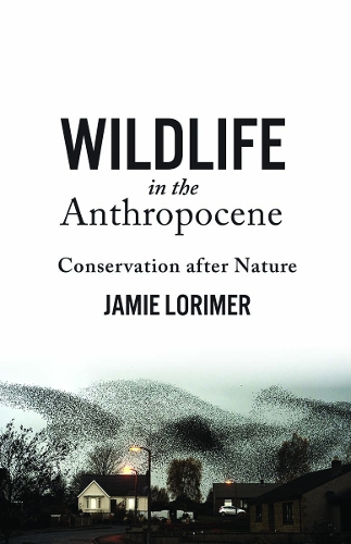 Бумажная книга «Wildlife in the Anthropocene: Conservation after Nature», автор Джейми Лоример - фото №1