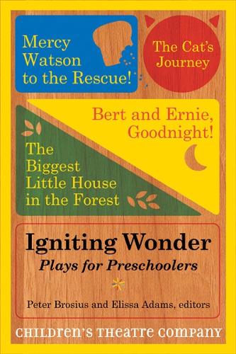 Бумажная книга «Igniting Wonder: Plays for Preschoolers», автор Children’s Theatre Company - фото №1