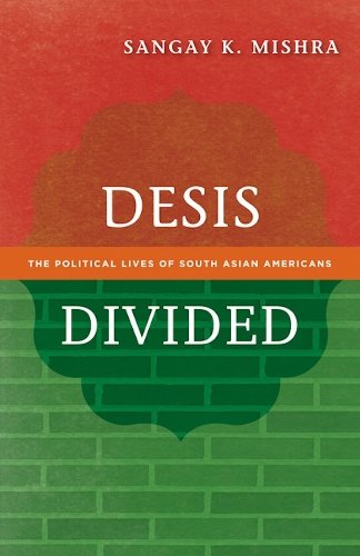 Бумажная книга «Desis Divided: The Political Lives of South Asian Americans», автор Сангай К. Мишра - фото №1