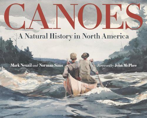 Бумажная книга «Canoes: A Natural History in North America», авторов Марк Нойзил, Норман Симс - фото №1