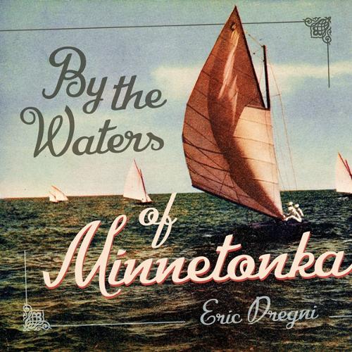 Паперова книга «By the Waters of Minnetonka», автор Ерік Дрегні - фото №1