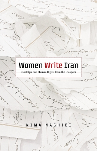 Бумажная книга «Women Write Iran: Nostalgia and Human Rights from the Diaspora», автор Нима Нагиби - фото №1